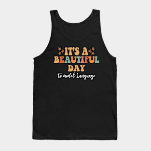 Beautiful Day to Model Language AAC-CCC SLP Speech Therapy Tank Top